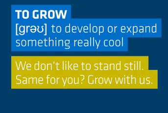 Definition of to grow: to develop or expand something really cool - We don't like to stand still. Same for you?